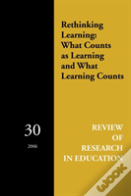 Rethinking Learning: What Counts As Learning And What Learning Counts
