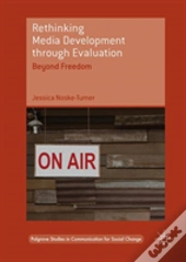 Rethinking Media Development Through Evaluation