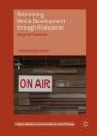 Rethinking Media Development Through Evaluation - Preview