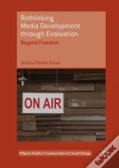 Rethinking Media Development Through Evaluation