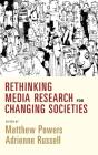 Rethinking Media Research For Changing Societies - Preview