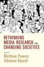 Rethinking Media Research For Changing Societies - Preview
