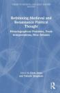 Rethinking Medieval And Renaissance Political Thought - Preview