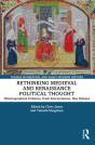 Rethinking Medieval And Renaissance Political Thought - Preview