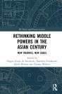 Rethinking Middle Powers In The Asian Century - Preview