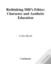 Rethinking Mill'S Ethics