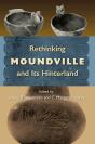 Rethinking Moundville And Its Hinterland - Preview