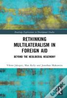 Rethinking Multilateralism In Foreign Aid