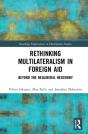 Rethinking Multilateralism In Foreign Aid - Preview