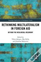 Rethinking Multilateralism In Foreign Aid