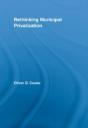 Rethinking Municipal Privatization - Preview