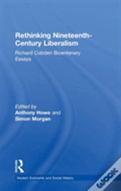 Rethinking Nineteenth-Century Liberalism