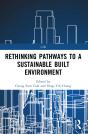 Rethinking Pathways To A Sustainable Built Environment - Preview