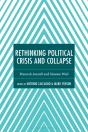 Rethinking Political Crisis And Collapse - Preview