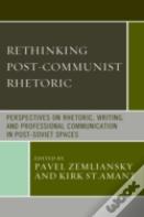 Rethinking Post-Communist Rhetoric