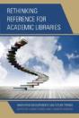 Rethinking Reference For Academic Libraries - Preview