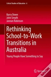 Rethinking School-To-Work Transitions In Australia