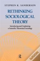 Rethinking Sociological Theory