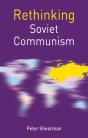 Rethinking Soviet Communism - Preview