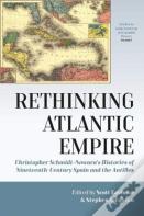 Rethinking Spainâ€™S Atlantic Empire