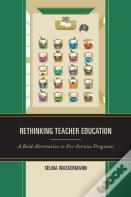 Rethinking Teacher Education
