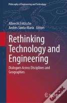 Rethinking Technology And Engineering