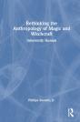 Rethinking The Anthropology Of Magic And Witchcraft - Preview