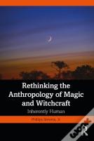 Rethinking The Anthropology Of Magic And Witchcraft