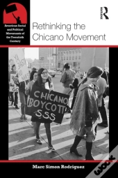 Rethinking The Chicano Movement