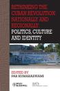 Rethinking The Cuban Revolution Nationally And Regionally - Preview