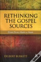 Rethinking The Gospel Sources