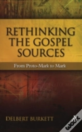 Rethinking The Gospel Sources