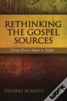 Rethinking The Gospel Sources