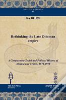 Rethinking The Late Ottoman Empire