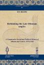Rethinking The Late Ottoman Empire - Preview