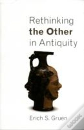 Rethinking The Other In Antiquity