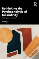 Rethinking The Psychoanalysis Of Masculinity