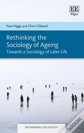 Rethinking The Sociology Of Ageing
