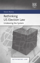 Rethinking Us Election Law