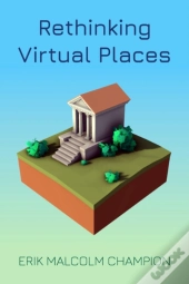 Rethinking Virtual Places