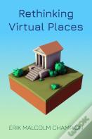 Rethinking Virtual Places