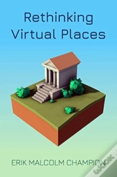 Rethinking Virtual Places