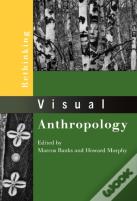 Rethinking Visual Anthropology