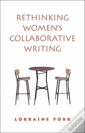 Rethinking Women'S Collaborative Writing