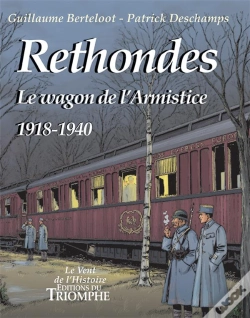 Capa do artigo Rethondes ; Le Wagon De L'Armistice ; 1918-1940