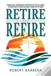 Retire And Refire