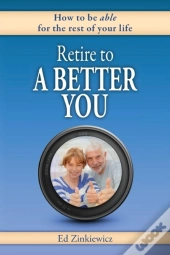 Retire To A Better You