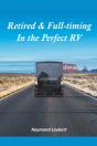 Retired And Full-Timing In The Perfect Rv - Preview