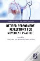 Retired Performersâ€™ Reflections For Movement Practice