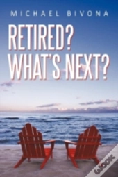 Retired? What'S Next?